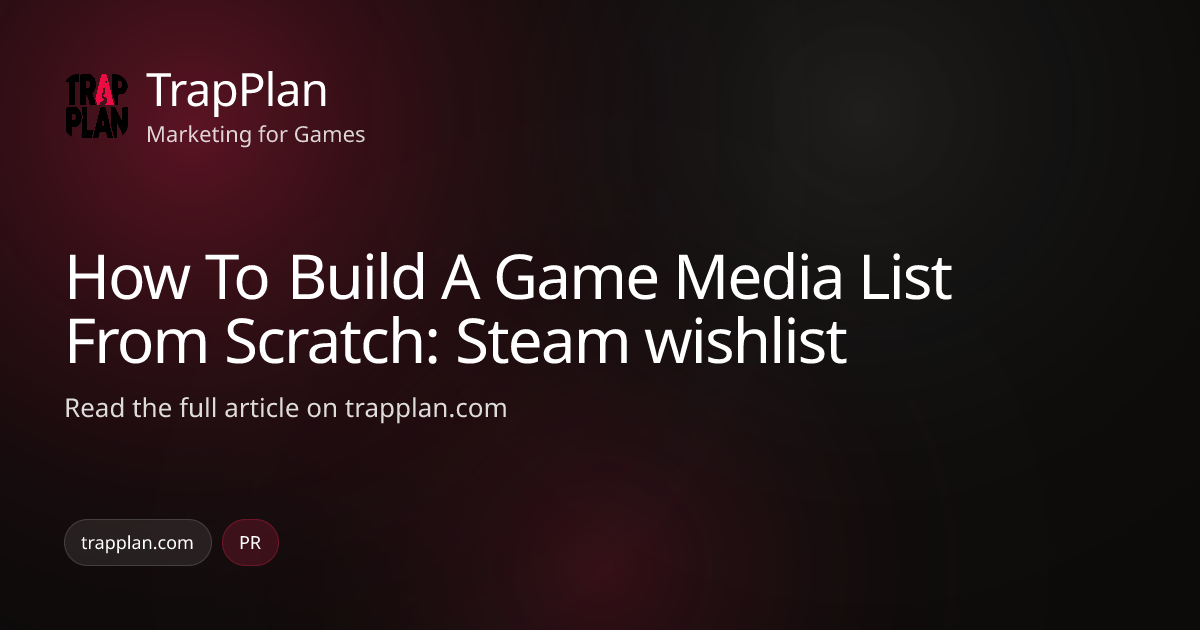 How To Build A Game Media List From Scratch: Steam wishlist